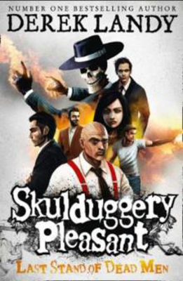 Picture of SKULDUGGERY PLEASANT: LAST STAND OF DEAD MEN