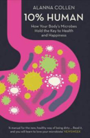 Picture of 10% Human: How Your Body's Microbes Hold the Key to Health and Happiness
