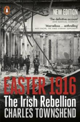 Picture of EASTER 1916 : THE IRISH REBELLION - TOWNSHEND, CHARLES ****