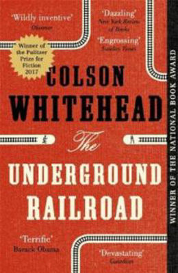 Picture of The Underground Railroad: Winner of the Pulitzer Prize for Fiction 2017