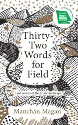 Picture of Thirty-Two Words for Field : Lost Words of the Irish Landscape