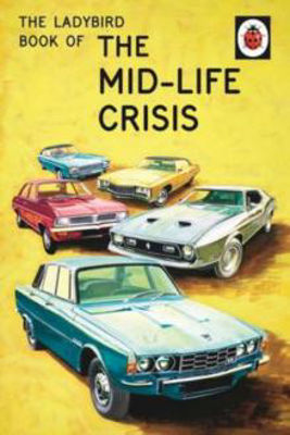 Picture of LADYBIRD BOOK OF THE MID-LIFE CRISIS