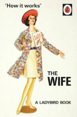 Picture of HOW IT WORKS: THE WIFE