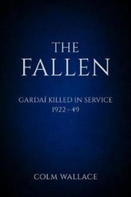 Picture of FALLEN: GARDAI KILLED IN SERVICE 1922-49