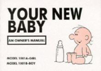 Picture of Your New Baby: An Owner's Manual
