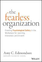Picture of The Fearless Organization: Creating Psychological Safety in the Workplace for Learning, Innovation, and Growth