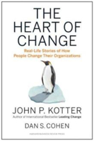 Picture of The Heart of Change: Real-Life Stories of How People Change Their Organizations