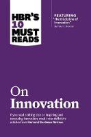 Picture of HBR's 10 Must Reads on Innovation: With Featured Article "the Discipline of Innovation," by Peter F. Drucker