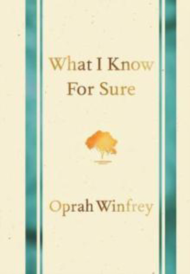 Picture of WHAT I KNOW FOR SURE - OPRAH WINFREY *****