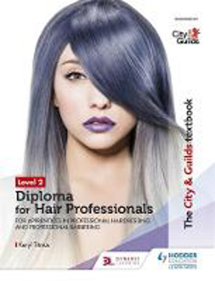 Picture of The City & Guilds Textbook Level 2 Diploma for Hair Professionals for Apprenticeships in Professional Hairdressing and Professional Barbering