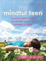 Picture of THE MINDFUL TEEN : POWERFUL SKILLS TO HELP YOU HANDLE STRESS ONE MOMENT AT A TIME - VO, PROFESSOR DZUNG X BOOKSELLER PREVIEW   ***