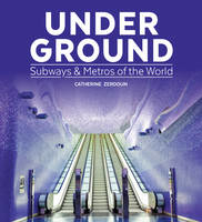 Picture of Under Ground: Subways & Metros of t