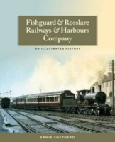 Picture of Fishguard and Rosslare Railways and Harbours Company: A History