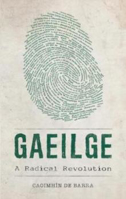 Picture of Gaeilge: A Radical Revolution
