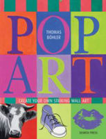 Picture of Pop Art: Create Your Own Striking W