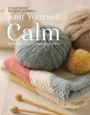Picture of Knit Yourself Calm: A Creative Path
