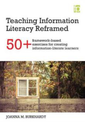 Picture of TEACHING INFORMATION LITERACY REFRAMED