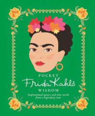 Picture of Pocket Frida Kahlo Wisdom: Inspirat