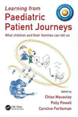 Picture of Learning from Paediatric Patient Journeys: What Children and Their Families Can Tell Us