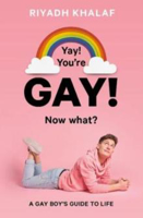 Picture of Yay! You're Gay! Now What?: A Gay G