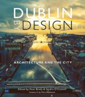 Picture of Dublin by Design A Century of Building the City