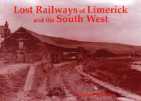 Picture of LOST RAILWAYS OF LIMERICK & SOUTH W