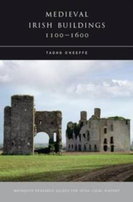 Picture of GUIDE TO MEDIEVAL IRISH ARCHITECTURE FOR LOCAL HISTORIANS
