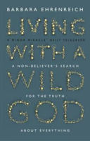 Picture of Living with a Wild God: A Non-Belie