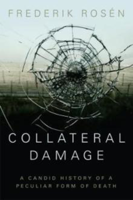 Picture of Collateral Damage: A Candid History