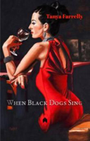 Picture of WHEN BLACK DOGS SING / TANYA FARREL