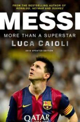 Picture of MESSI : MORE THAN A SUPERSTAR - CAIOLI, LUCA *****
