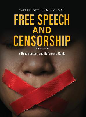 Picture of Free Speech and Censorship: A Documentary and Reference Guide