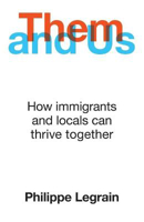 Picture of Them and Us: How immigrants and locals can thrive together