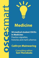 Picture of OSCEsmart - 50 medical student OSCEs in Medicine: Vignettes, histories and mark schemes for your finals.