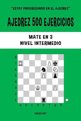 Picture of Ajedrez 500 ejercicios, Mate en 3, Nivel Intermedio