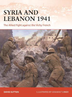 Picture of Syria and Lebanon 1941: The Allied Fight against the Vichy French