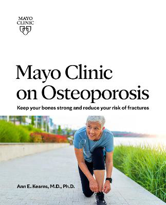 Picture of Mayo Clinic On Osteoporosis: Keep Your Bones Strong and Reduce your Risk of Fractures
