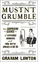 Picture of Mustn't Grumble: The Surprising Sci