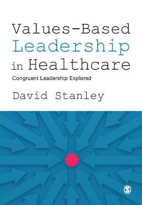 Picture of Values-Based Leadership in Healthcare : Congruent Leadership Explored