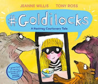 Picture of Goldilocks (A Hashtag Cautionary Ta