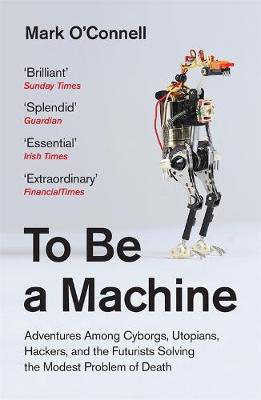 Picture of To Be a Machine: Adventures Among C