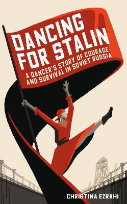 Picture of Dancing for Stalin: A Dancer's Stor