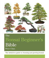 Picture of The Bonsai Beginner's Bible: The definitive guide to choosing and growing bonsai
