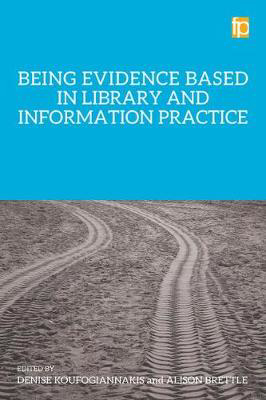 Picture of Being Evidence Based in Library and Information Practice