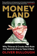 Picture of Moneyland: Why Thieves And Crooks N