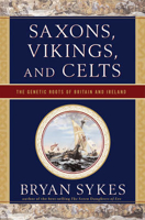 Picture of SAXONS, VIKINGS AND CELTS: THE GENE