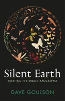 Picture of Silent Earth: Averting the Insect A