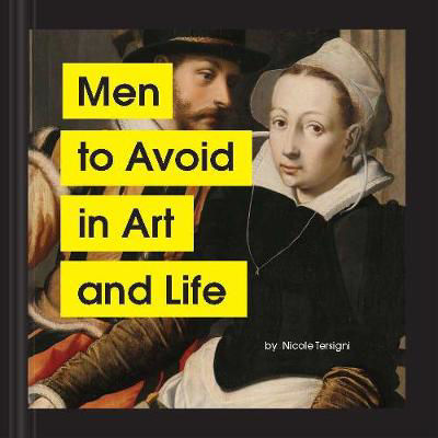 Picture of Men to Avoid in Art and Life