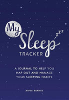 Picture of My Sleep Tracker: A Journal to Help