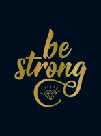 Picture of Be Strong: Positive Quotes and Upli